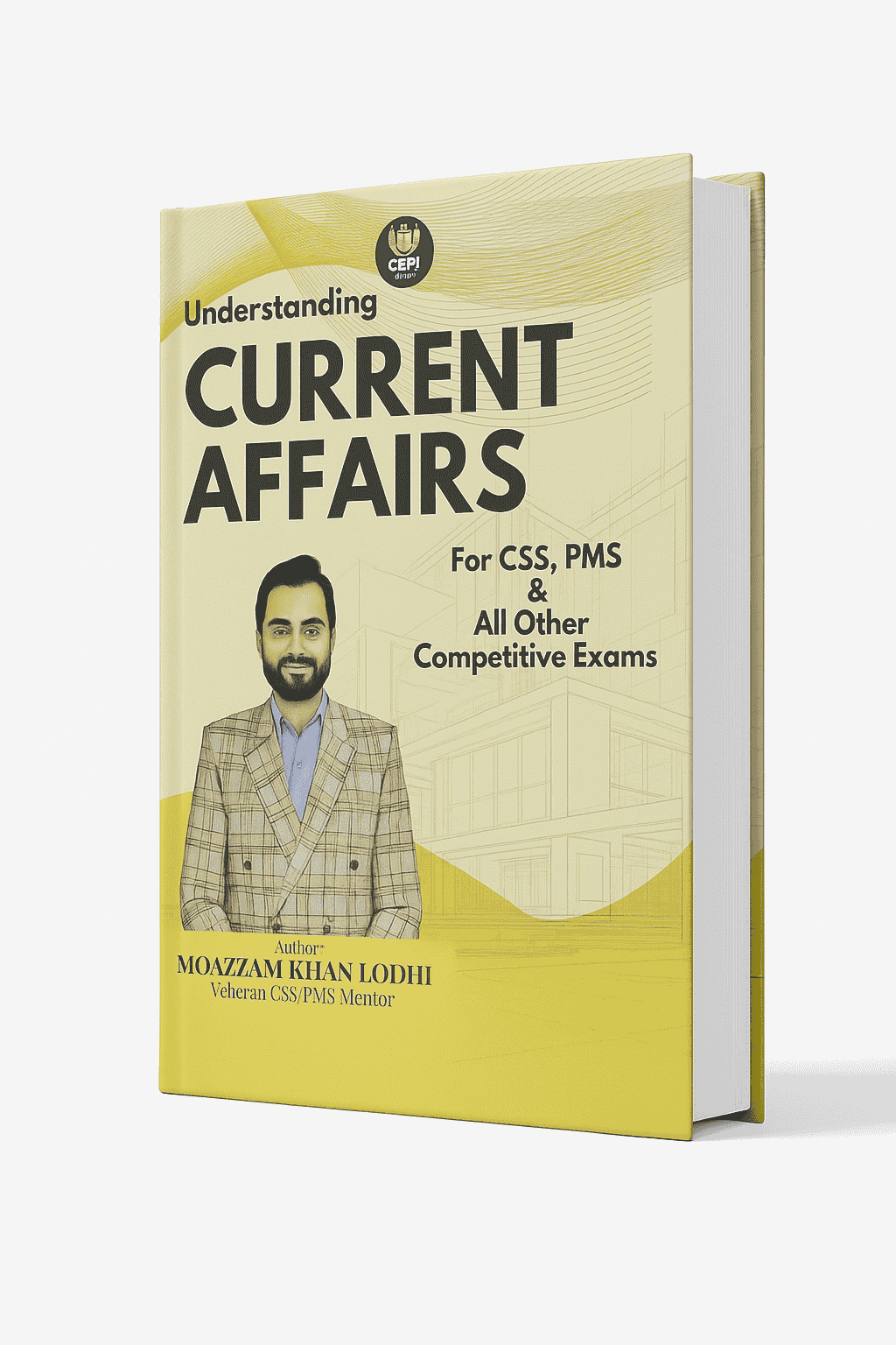 Understanding Pakistan Affairs by Moazzam Khan Lodhi CEPI