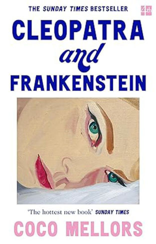Cleopatra and Frankenstein By Coco Mellors