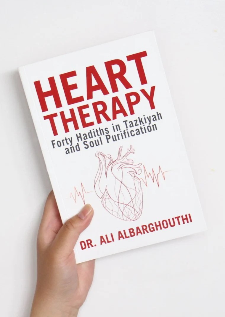 Heart Therapy: Forty Hadiths in Tazkiyah and Soul Purification by Ali Albarghouthi