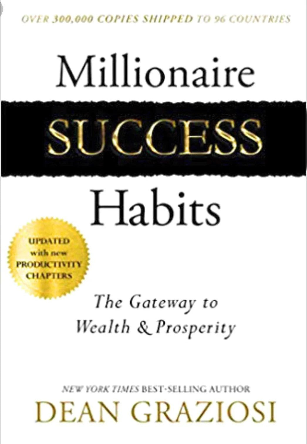 Millionaire Success Habits: The Gateway To Wealth & Prosperity BY Dean Graziosi