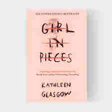Girl in Pieces by Kathleen Glasgow