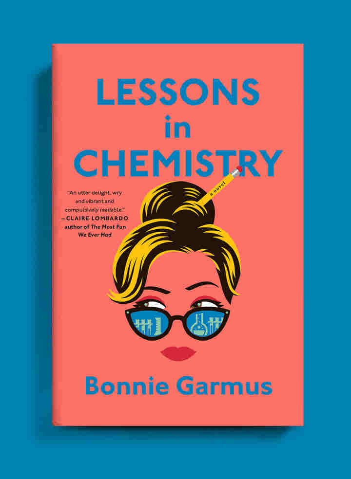 Lessons in Chemistry by Bonnie Garmus
