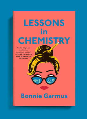 Lessons in Chemistry by Bonnie Garmus