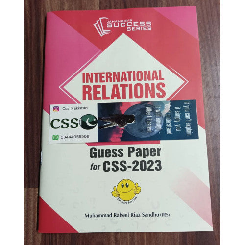 Guess Papers for CSS - 2024: International Relations IR by M. Raheel Riaz Sandhu JWT