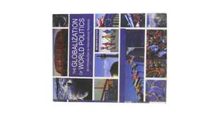 The Globalization Of World Politics (Seventh Edition)