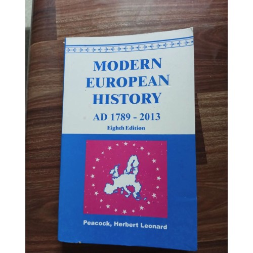 Modern European History 1789 - 2013 AD by H. L. Peacock
