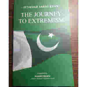 The Journey to Extremism by Iftikhar Abbas Khan & Hamid Khan JWT