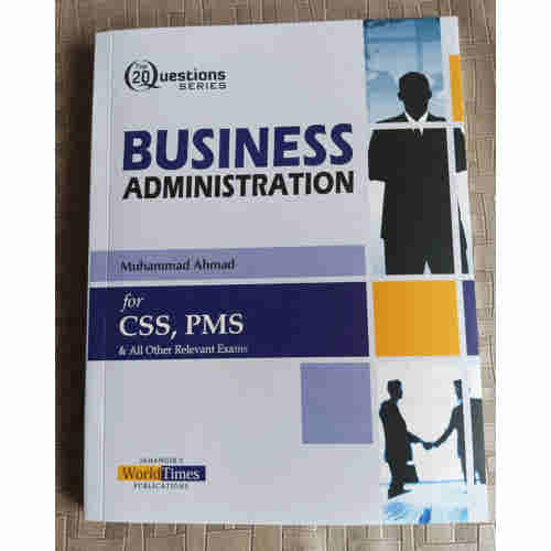 Top 20 Questions Series: Business Administration by M. Ahmad JWT