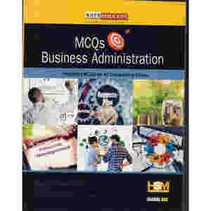 Business Administration MCQs For CSS & PMS by Rizwan Manzoor HSM