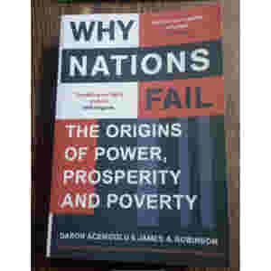 Why Nations Fail by Daron Acemoglu and James A. Robinson