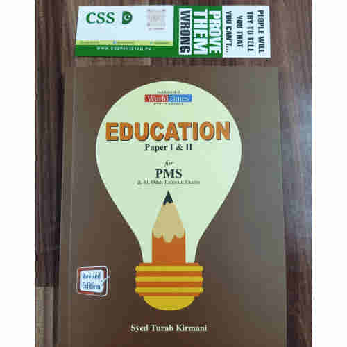 Education for PMS Paper I & II by Syed Turab Kirmani JWT