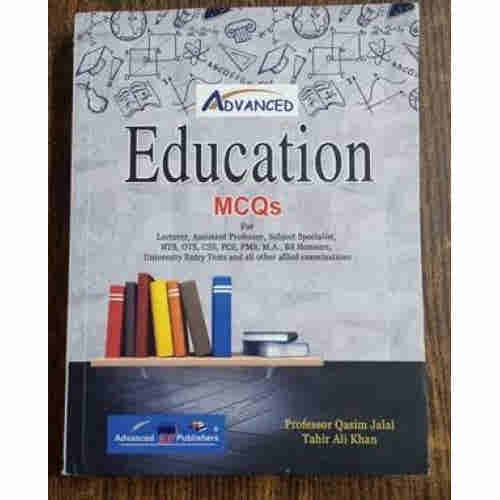 Education MCQs by Tahir Ali Khan & Qasim Jalal Advanced Publishers