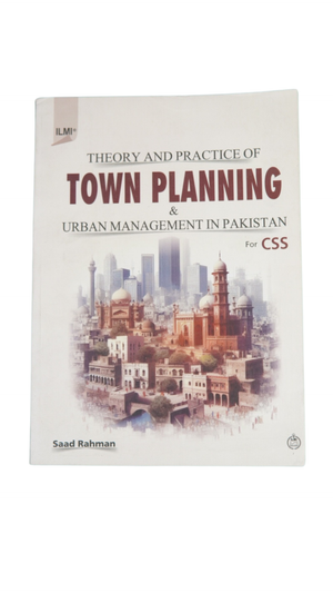 Town Planning And Urban Management In Pakistan (Theory) By Saad Rehman