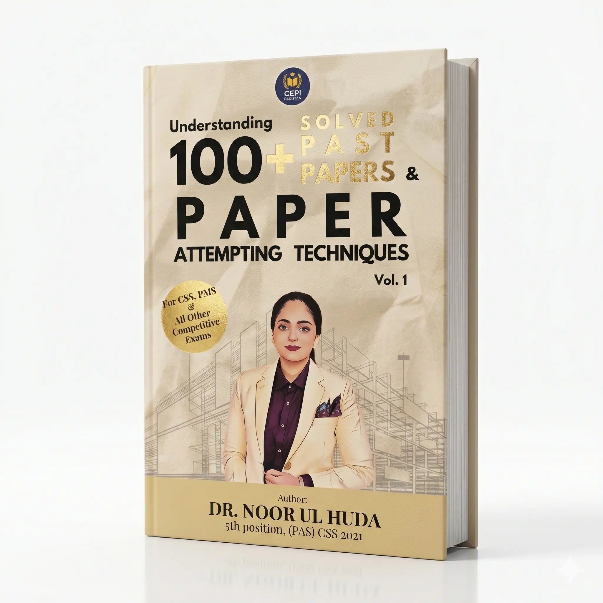 Understanding 100+ Solved Past Papers & Attempting Techniques By Dr. Noor ul Huda