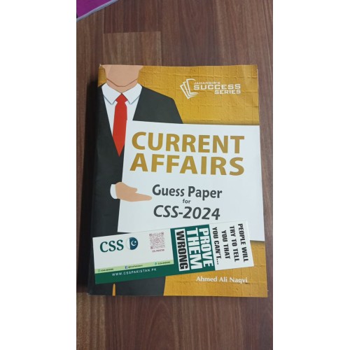 Guess Papers for CSS - 2024: Current Affairs by Ahmed Ali Naqvi JWT