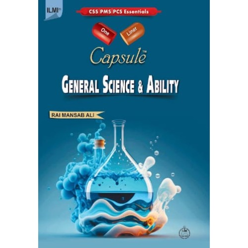 Ilmi One Liner Capsule: General Science & Ability GSA by Rai Mansab Ali