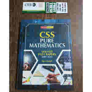 CSS Pure Mathematics Solved Past Papers ( 2007 - 2022 ) by Iqra Liaqat JWT