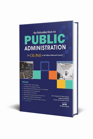 An Introduction to Public Administration by Dr. Liaquat Ali Khan Niazi (Updated Edition)