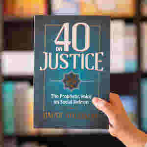 40 on Justice: The Prophetic Voice on Social Reform by Omar Suleiman