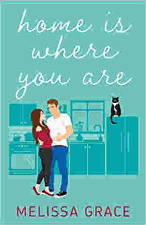 Home Is Where You Are BY Melissa Grace