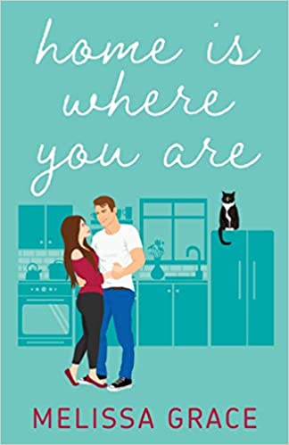 Home Is Where You Are BY Melissa Grace