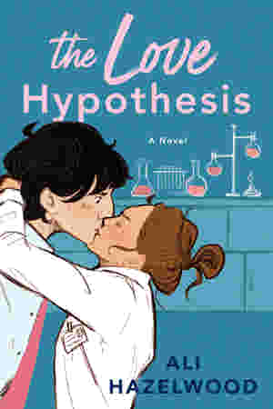 The Love Hypothesis By: Ali Hazelwood