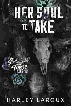 Her Soul to Take by Harley Laroux