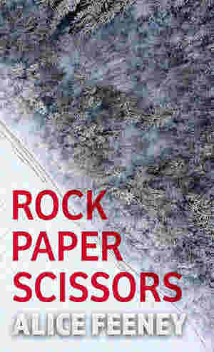 Rock Paper Scissors by Alice Feeney