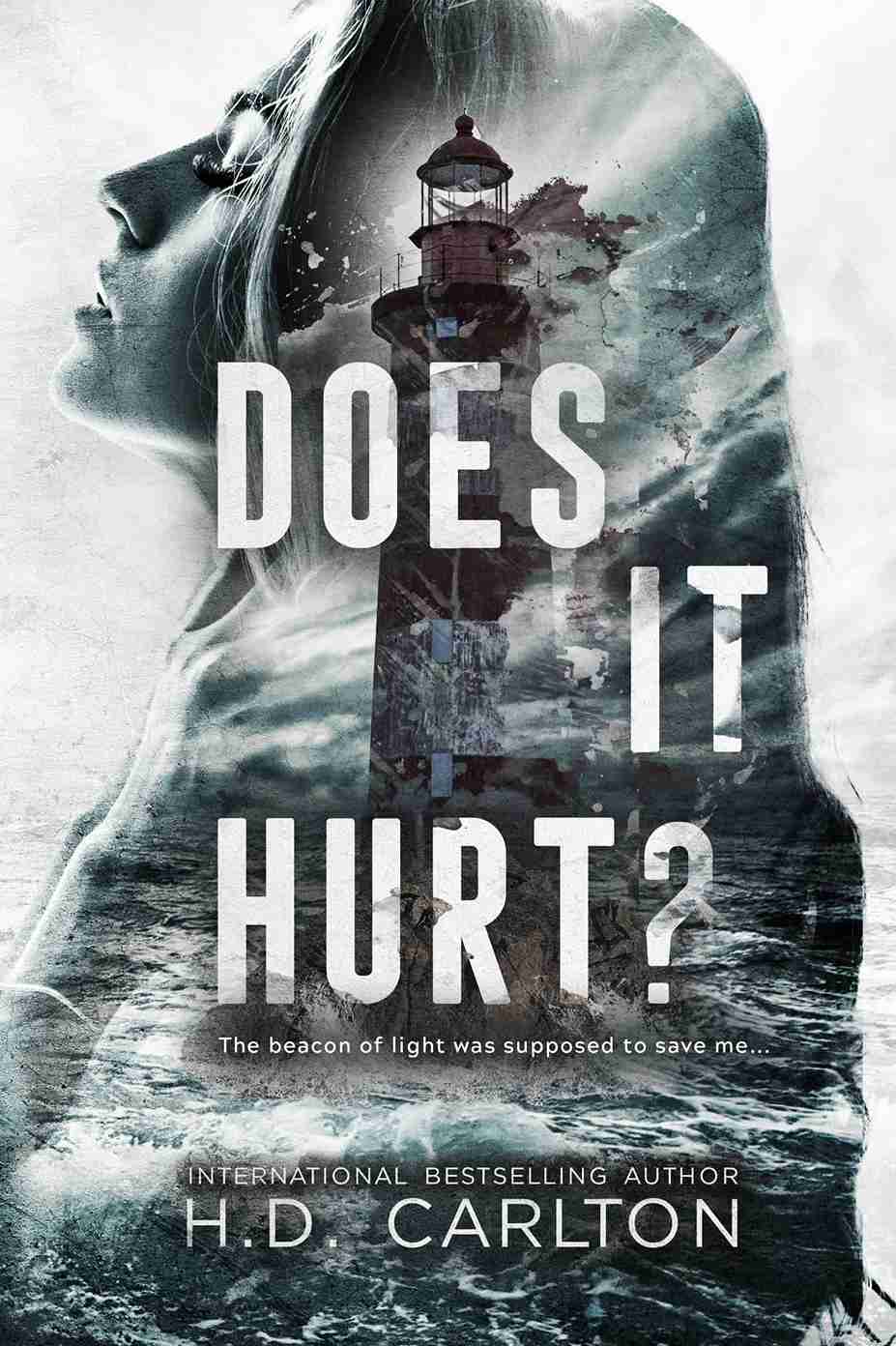 Does It Hurt? BY H.D. Carlton