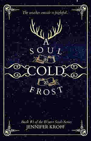 A Soul as Cold as Frost by Jennifer Kropf