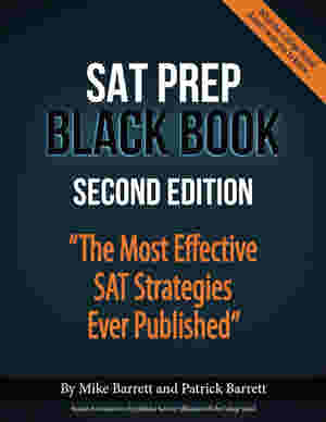 SAT PREP Black Book 2nd Edition: The Most Effective SAT Strategies Ever Published