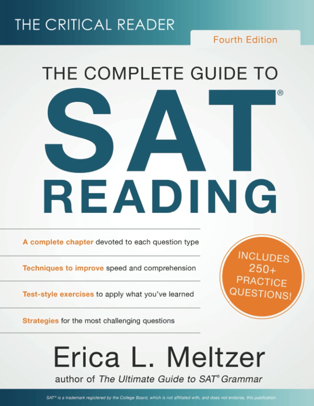 The Complete Guide to SAT Reading 4th edition By Erica L. Meltzer