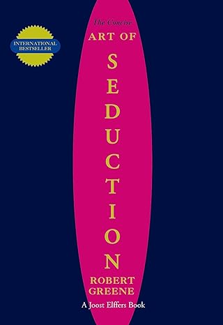 The Art of Seduction BY Robert Greene