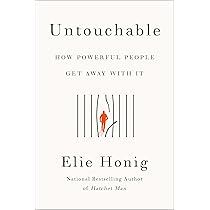 Untouchable: How Powerful People Get Away With It by Elie Honig