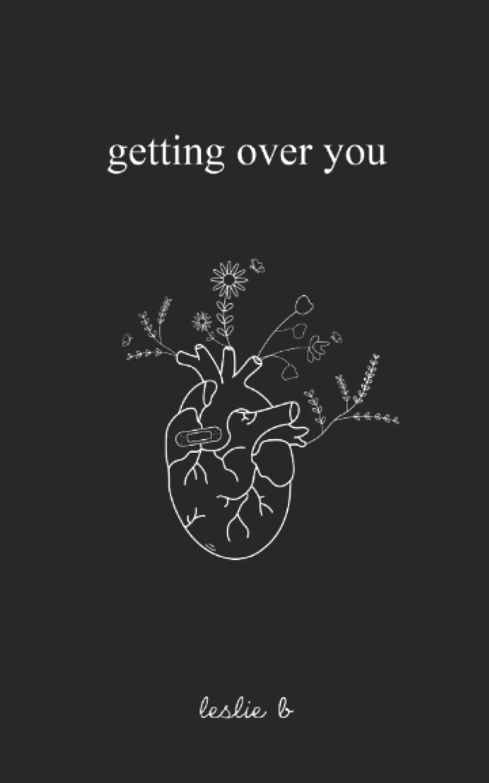 Getting over You BY Leslie B