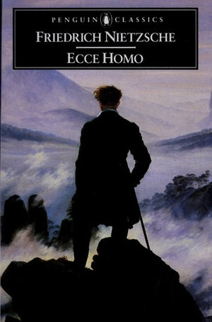 Ecco Homo by Friedrich Nietzsche