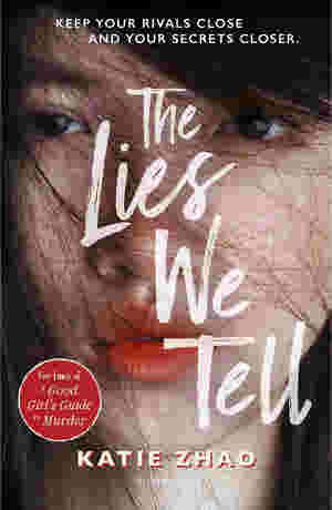 The Lies We Tell by Katie Zhao