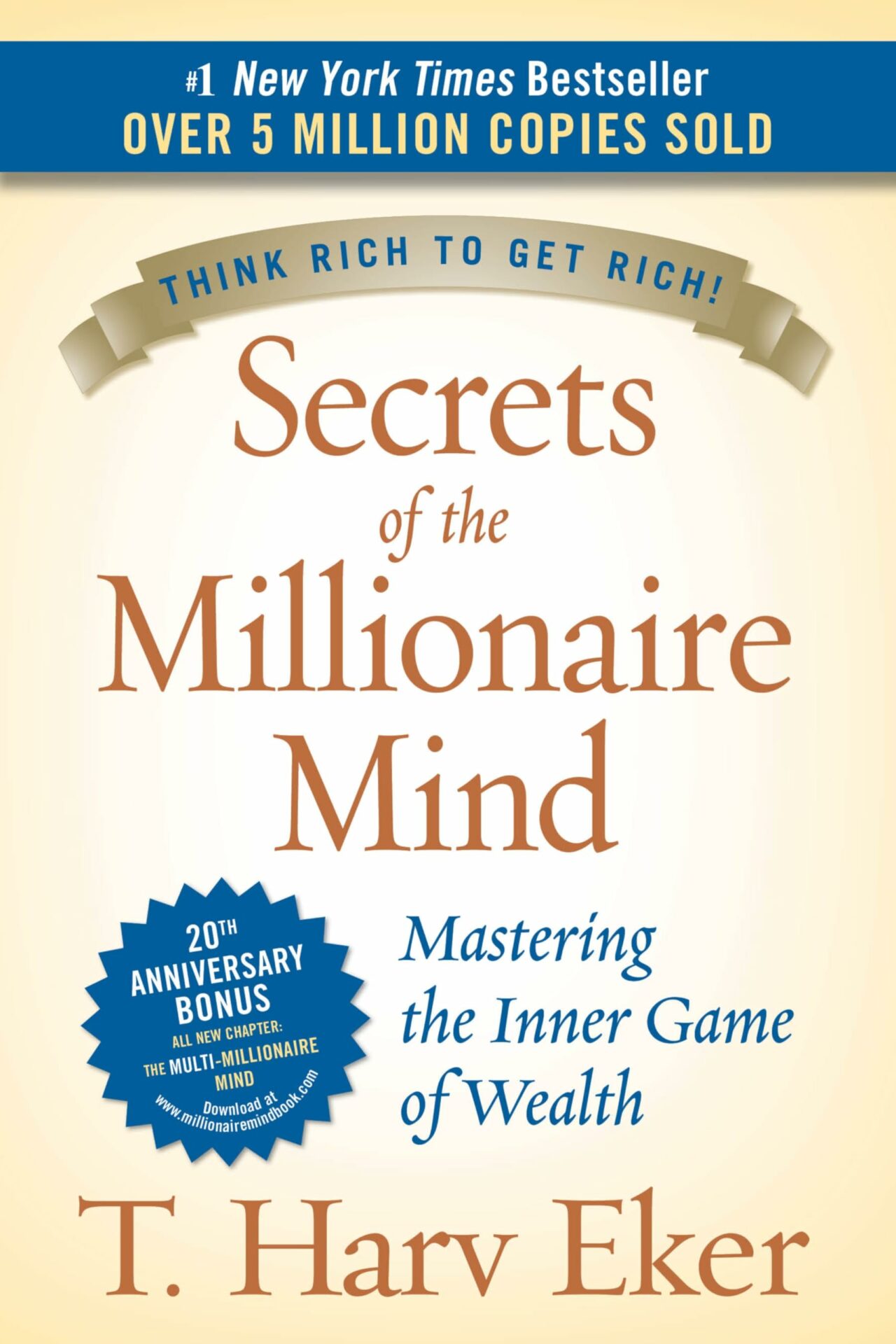 Secrets of the Millionaire Mind: Mastering the Inner Game of Wealth by T. Harv Eker