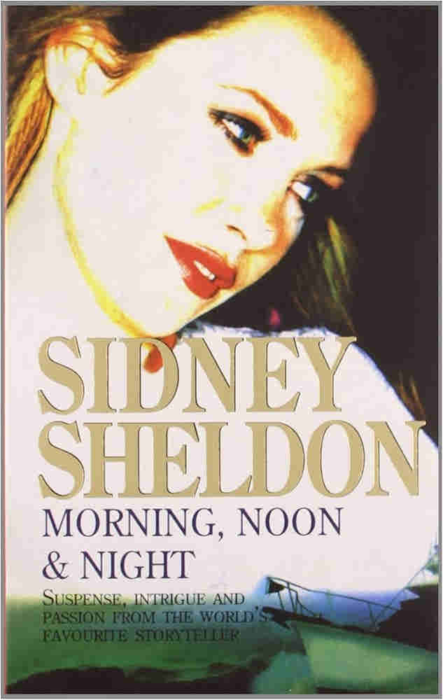 Morning, Noon and Night by Sidney Sheldon