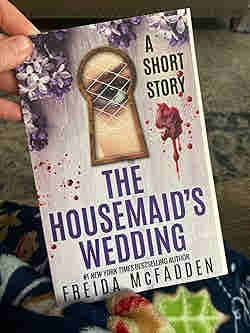 The Housemaid?s Wedding by Freida McFadden