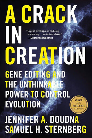 A Crack in Creation by Jennifer A. Doudna , Samuel H. Sternberg
