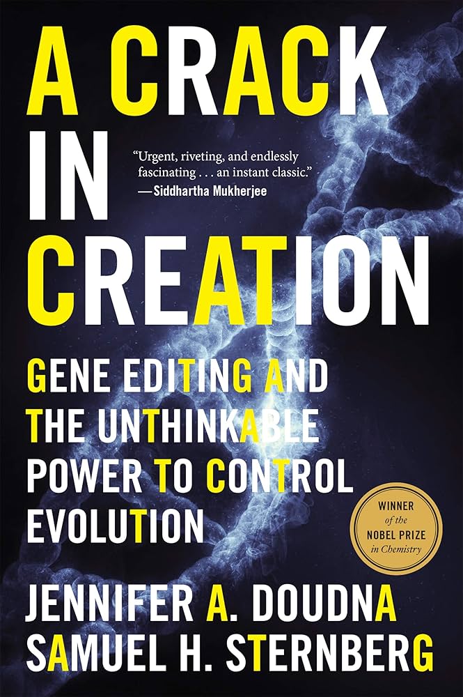 A Crack in Creation by Jennifer A. Doudna , Samuel H. Sternberg