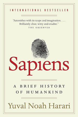 Sapiens: A Brief History of Humankind by Yuval Noah Harari