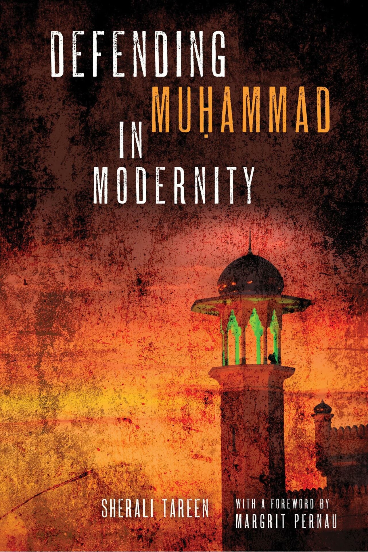Defending Mu_ammad in Modernity BY Sherali Tareen