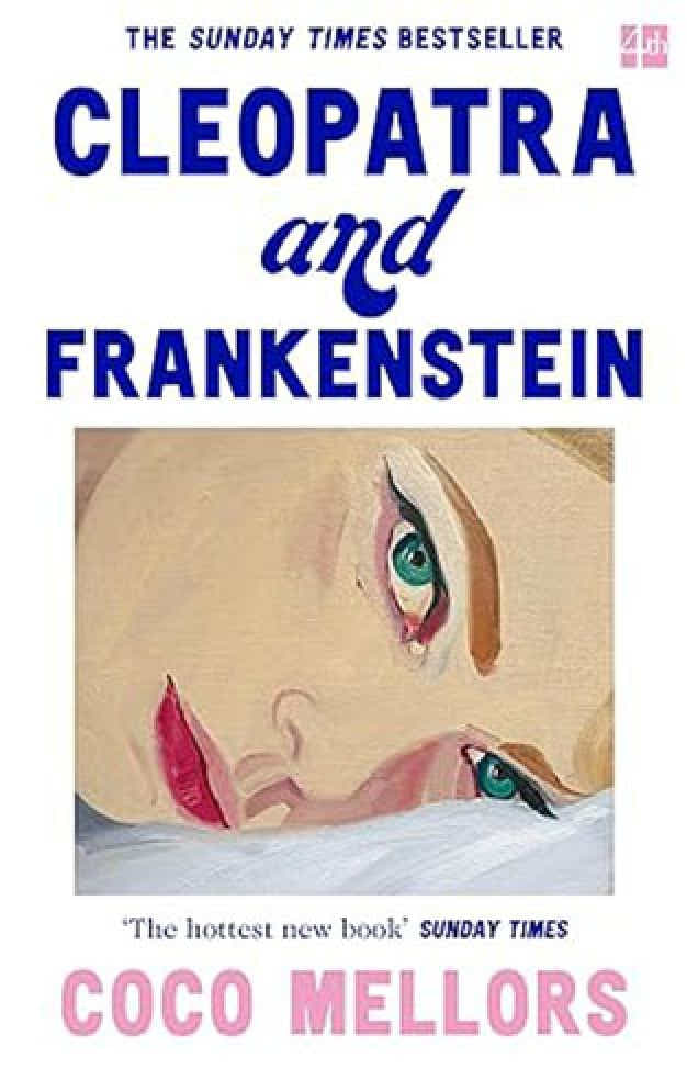 Cleopatra and Frankenstein By Coco Mellors