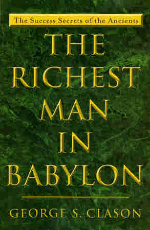 The Richest Man in Babylon by George S. Clason