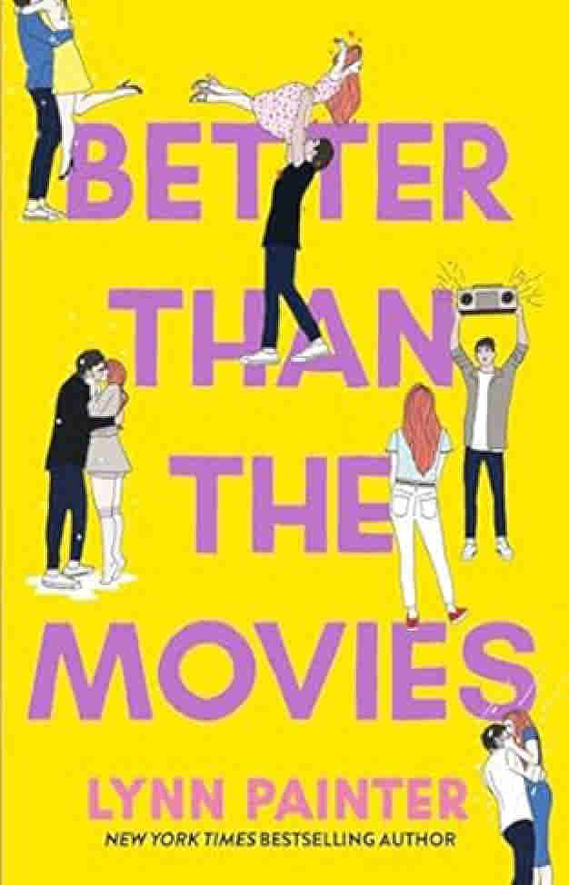 Better Than the Movies By: Lynn Painter