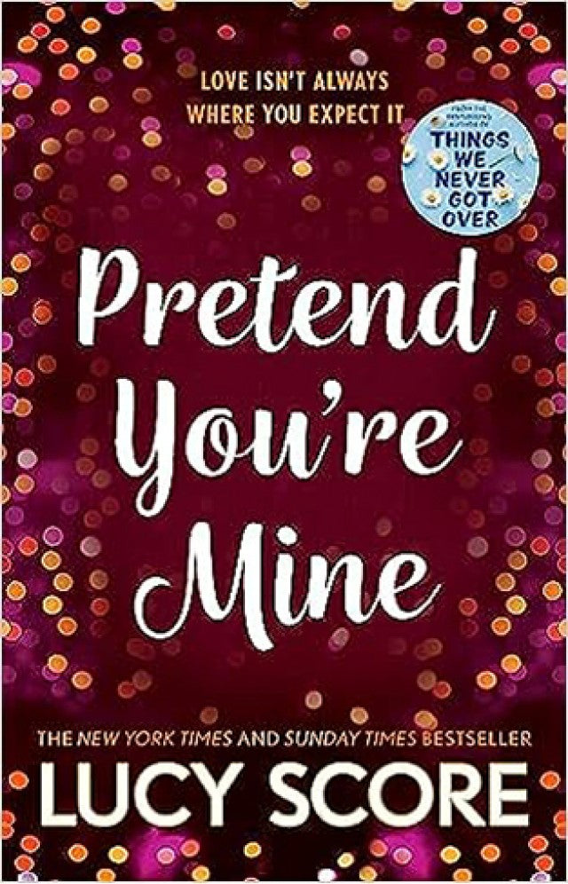 Pretend You?re Mine by Lucy Score