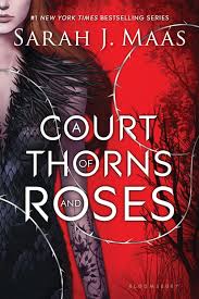 A Court of Thorns and Roses by Sarah J. Maas
