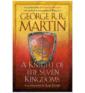 A Knight of the Seven Kingdoms by George R.R. Martin